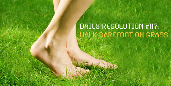 Walk Barefoot on Grass