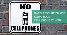 Leave Your Cell Phone At Home