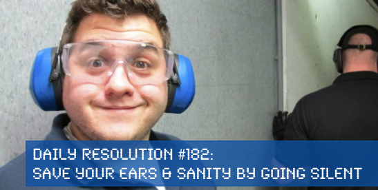 Today's Resolution: Save Your Ears & Sanity By Going Silent
