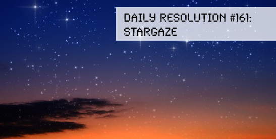 Today's Resolution: Stargaze